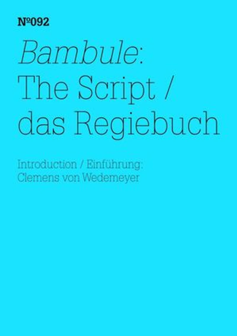 Bambule: Das Regiebuch: Einführung: Clemens von Wedemeyer(dOCUMENTA (13): 100 Notes - 100 Thoughts, 100 Notizen - 100 Gedanken # 092)