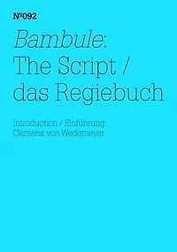 Bambule: Das Regiebuch: Einführung: Clemens von Wedemeyer(dOCUMENTA (13): 100 Notes - 100 Thoughts, 100 Notizen - 100 Gedanken # 092)