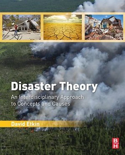 Disaster Theory: An Interdisciplinary Approach To Concepts And Causes