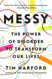 Messy: The Power Of Disorder To Transform Our Lives