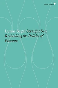 Straight Sex: Rethinking The Politics Of Pleasure