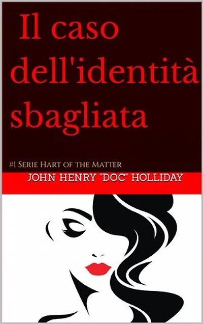 Il caso dell'identità sbagliata: Il nocciolo della questione - Libro 1