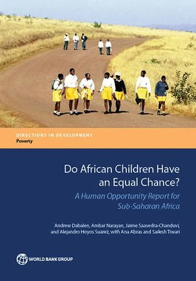 Do African Children Have an Equal Chance?: A Human Opportunity Report for Sub-Saharan Africa
