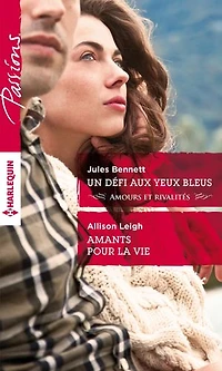 Un défi aux yeux bleus - Amants pour la vie