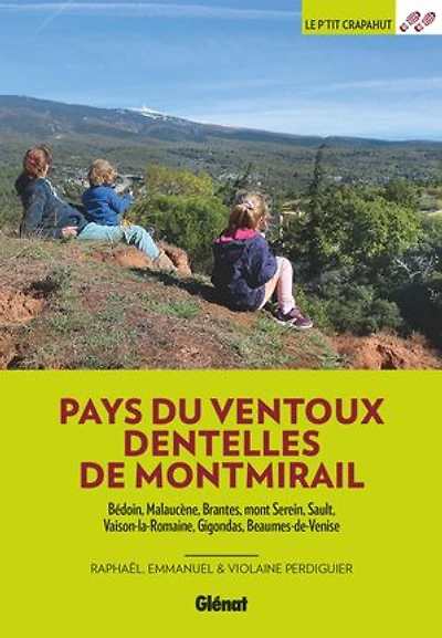 Pays du Ventoux et Dentelles de Montmirail: Bédoin, Malaucène, Brantes, mont Serein, Sault, Vaison-la-Romaine, Gigondas, Beaumes-de-Venise