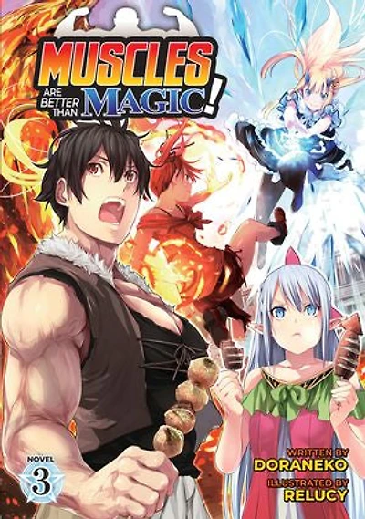 Muscles are Better Than Magic! (Light Novel) Vol. 3