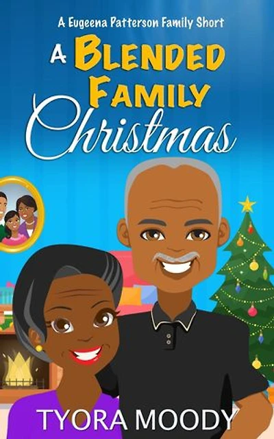 A Blended Family Christmas: A Short Story: Eugeena Patterson Family Shorts, #2