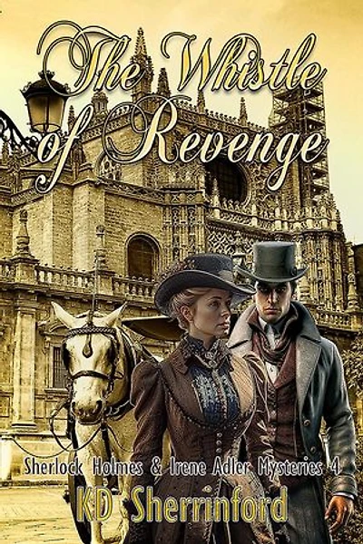 The Whistle of Revenge: Sherlock Holmes and Irene Adler Mysteries