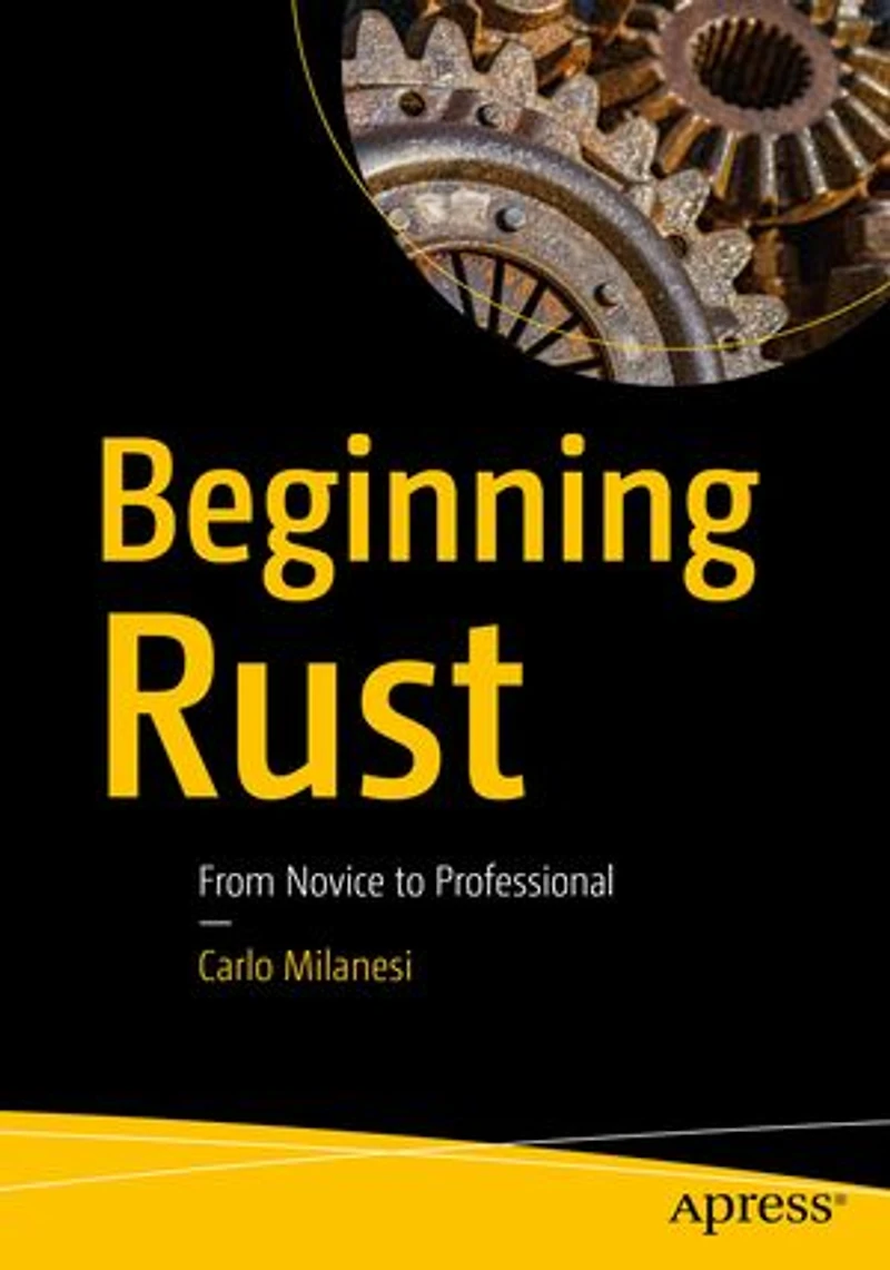 Beginning Rust: Get Started With Rust 2021 Edition