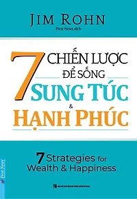 7 Chiến Lược Để Sống Sung Túc Và Hạnh Phúc