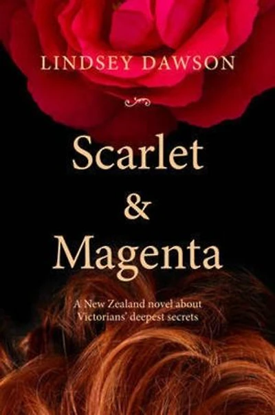 Scarlet & Magenta: A New Zealand Novel About Victorians’ Deepest Secrets