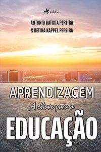 Aprendizagem: A chave para a Educação