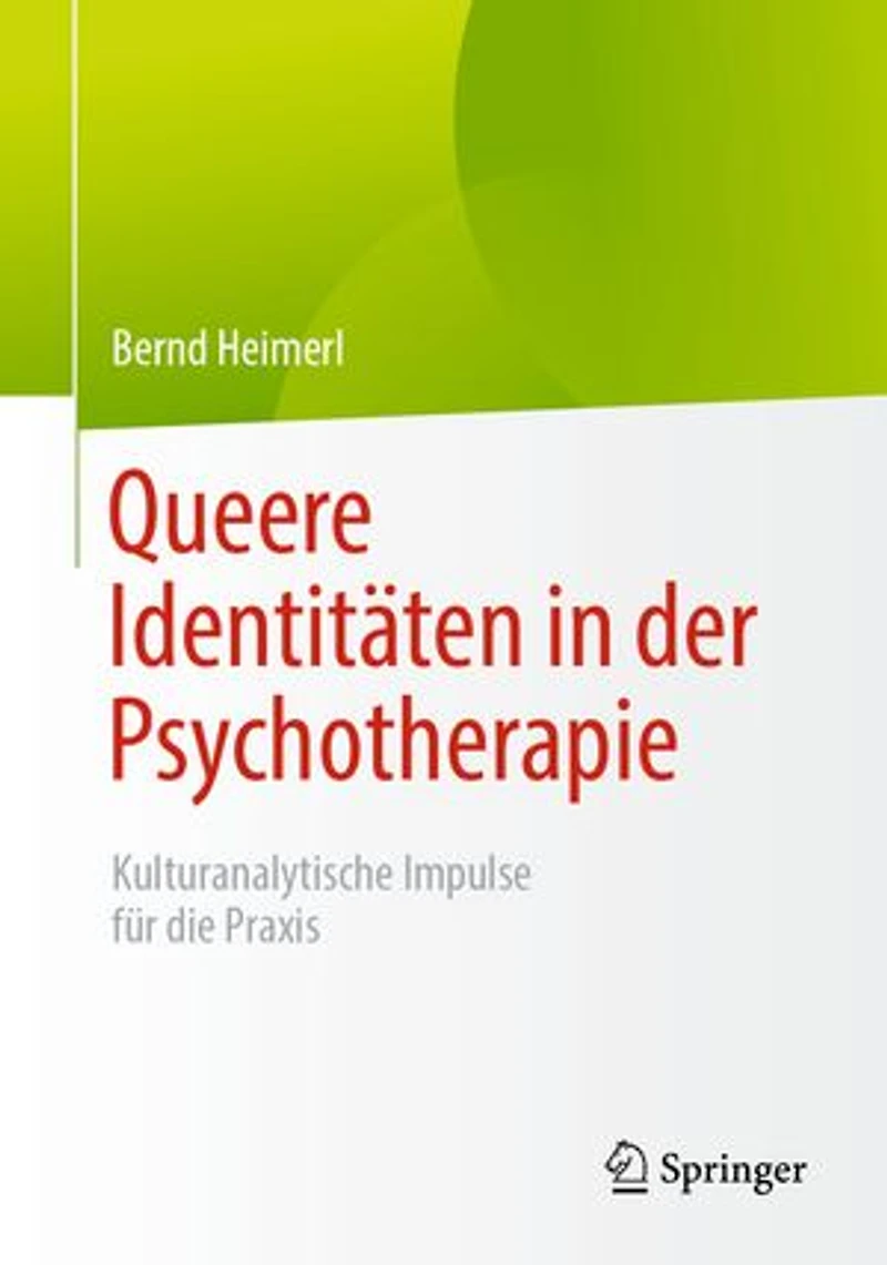 Queere Identitäten in der Psychotherapie: Kulturanalytische Impulse für die Praxis