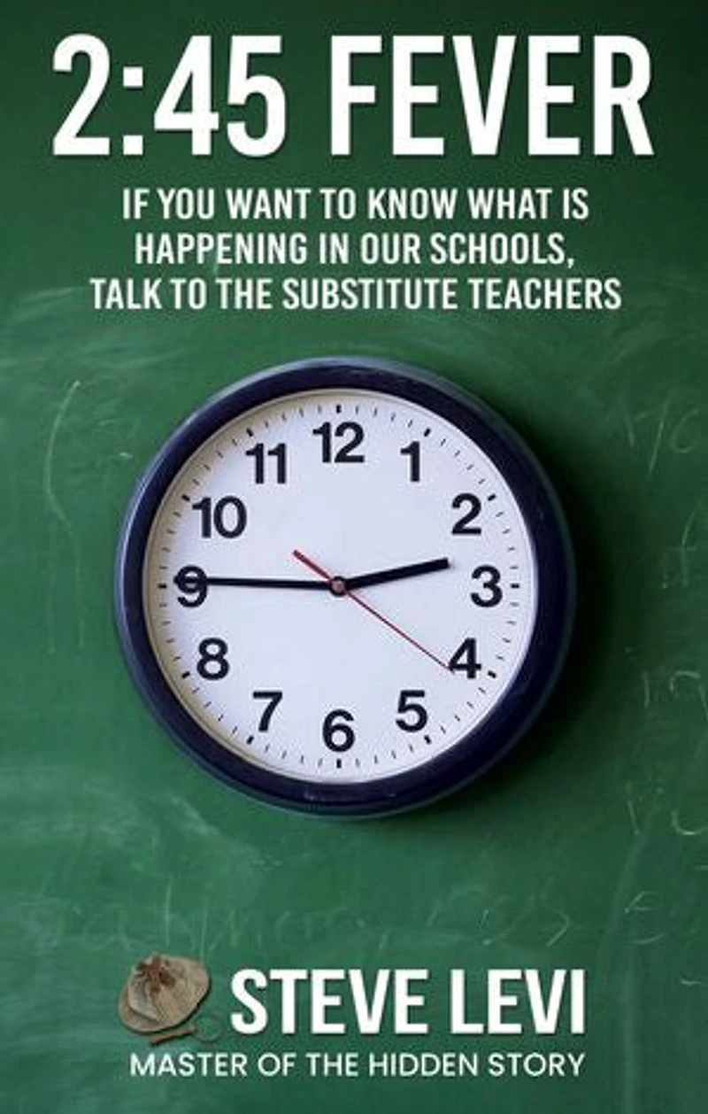 2:45 Fever: If You Want to Know What Is Happening in Our Schools, Talk to the Substitute Teachers