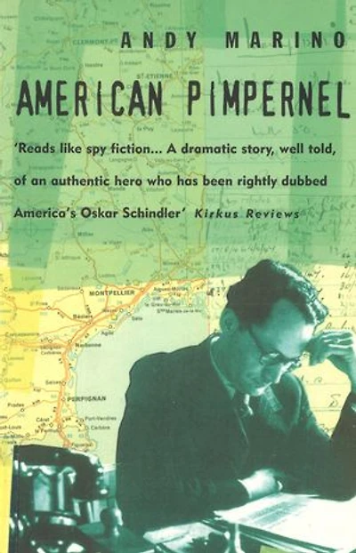 American Pimpernel: The Man Who Saved the Artists on Hitler's Death-List