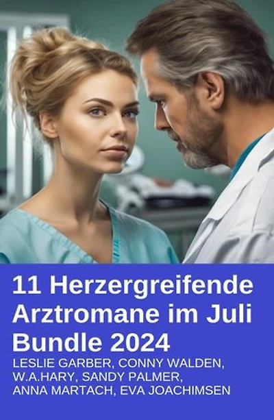 11 Herzergreifende Arztromane im Juli Bundle 2024