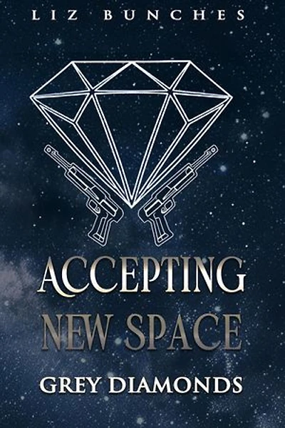 Accepting New Space: Grey Diamonds, #3