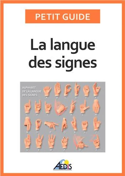 La langue des signes: Apprendre à communiquer avec les sourds et les malentendants