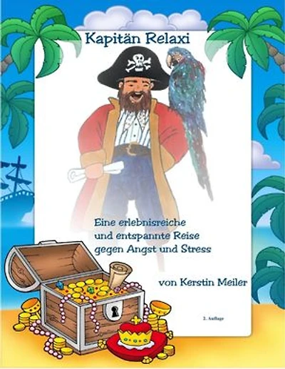 Kapitän Relaxi-Fantasieresien mit Autogenem Training: Eine erlebnisreiche und entspannte Reise gegen Angst und Stress