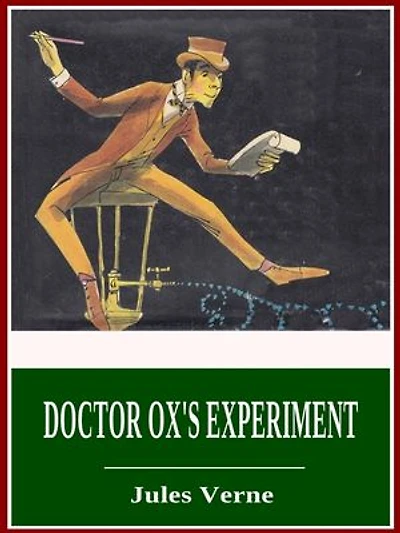 Doctor Ox's Experiment