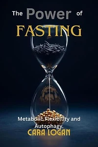 The Power of Fasting: Natural Healing, #11