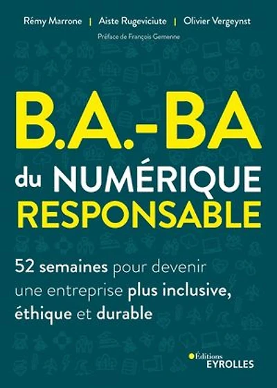 B.a.-ba du numérique responsable: 52 semaines pour devenir une entreprise plus inclusive, éthique et durable