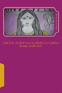 Atma o el Silencio de las Sirenas de la Jungla: Editorial Alvi Books