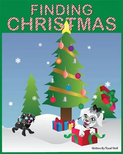 Finding Christmas: Adventures of Snowflake and Midnight