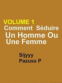 Comment Séduire Un Homme Ou Une Femme