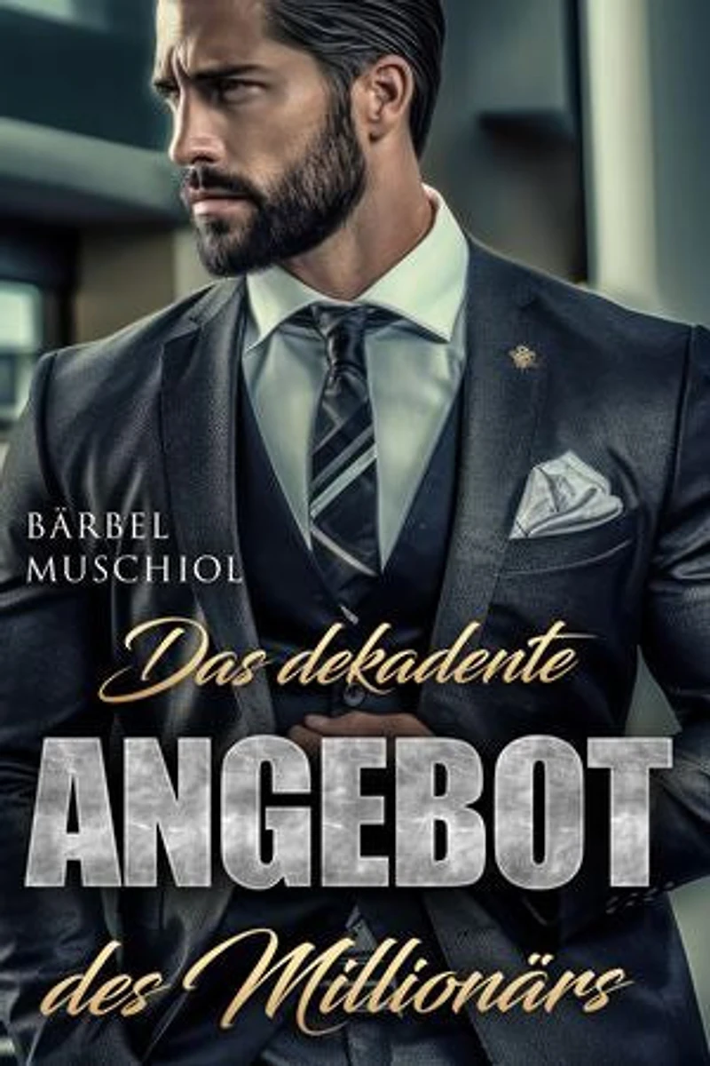 Das dekadente Angebot des Millionärs. Spicy Romance von Bärbel Muschiol