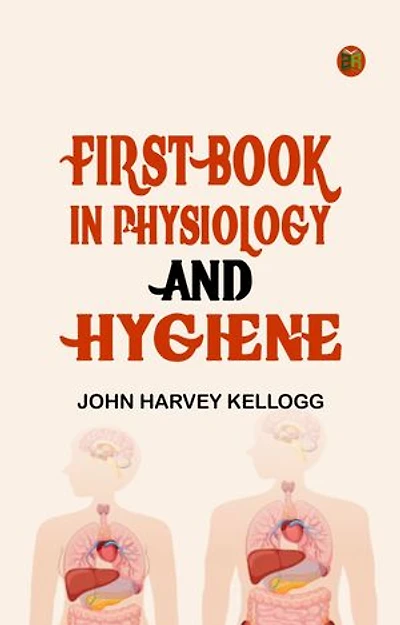 First Book in Physiology and Hygiene