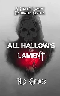 All Hallow's Lament: A Lover's Lament Halloween Novella
