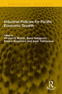 Industrial Policies for Pacific Economic Growth