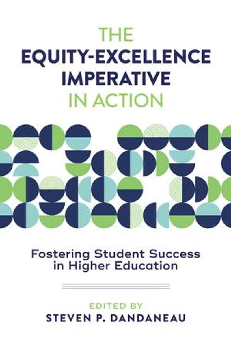 The Equity-Excellence Imperative Action: Fostering Student Success Higher Education