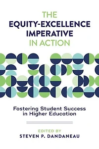 The Equity-Excellence Imperative Action: Fostering Student Success Higher Education