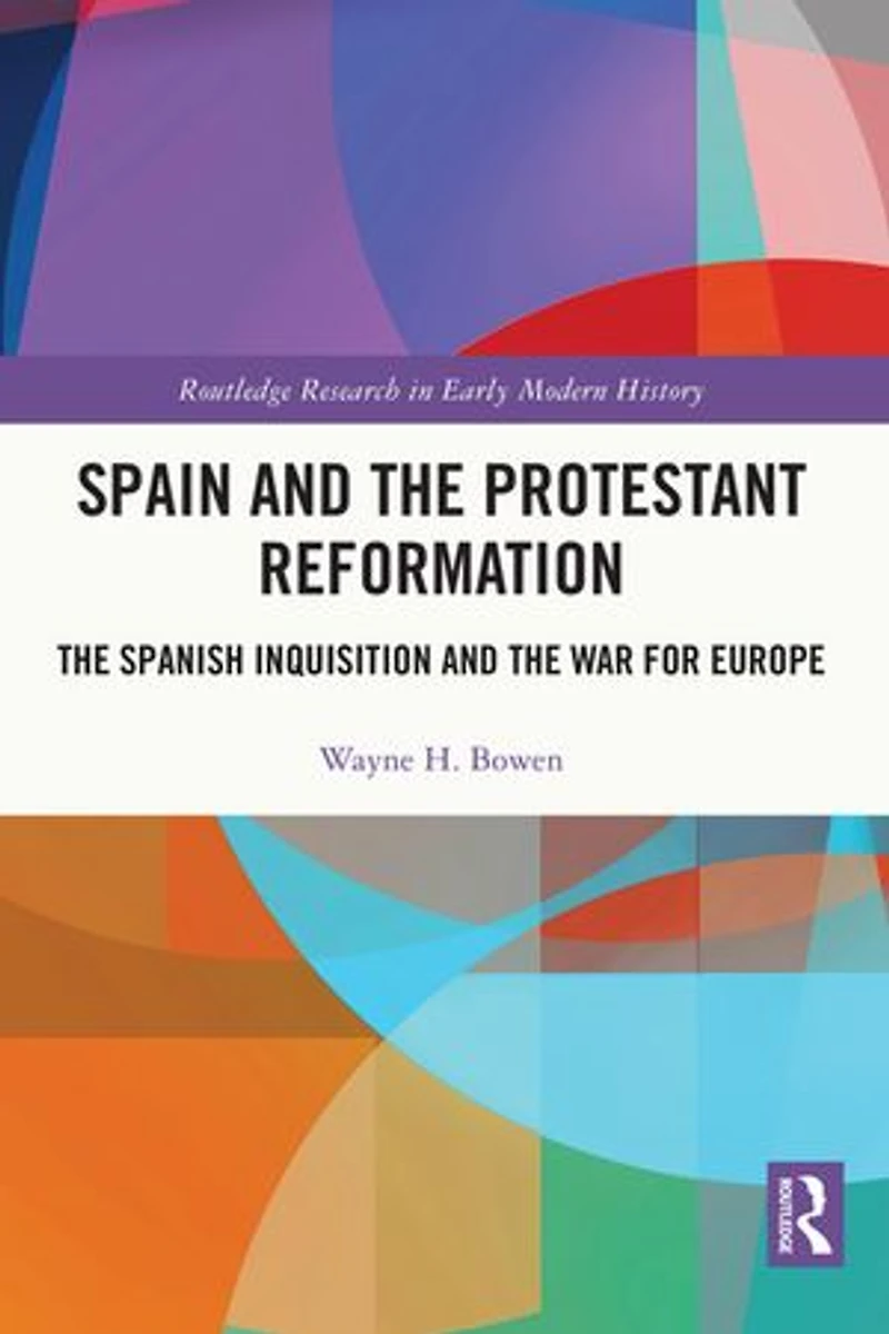 Spain and the Protestant Reformation: Spanish Inquisition War for Europe