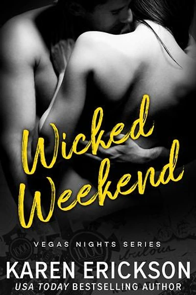 Wicked Weekend: A Vegas Nights Novella