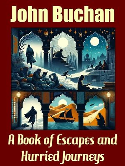 A Book of Escapes and Hurried Journeys