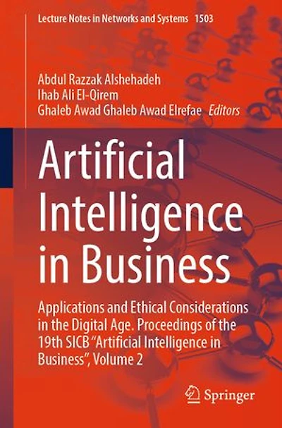 Artificial Intelligence Business: Applications and Ethical Considerations the Digital Age. Proceedings of 19th SICB "Artificial Business", Volume 2