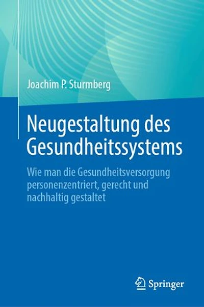 Neugestaltung des Gesundheitssystems: Wie man die Gesundheitsversorgung personenzentriert, gerecht und nachhaltig gestaltet