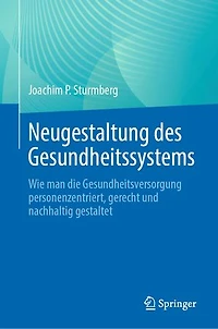 Neugestaltung des Gesundheitssystems: Wie man die Gesundheitsversorgung personenzentriert, gerecht und nachhaltig gestaltet