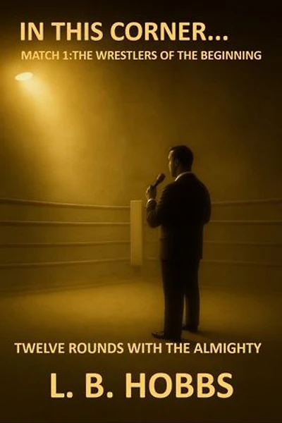 In This Corner: Match 1- The Wrestlers of the Beginning