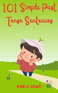101 Simple Past Tense Sentences: Tense