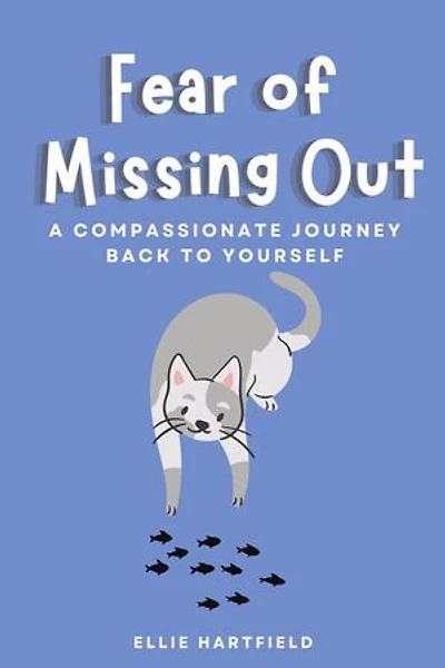 Fear of Missing Out A Compassionate Journey Back to Yourself