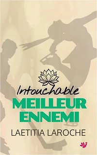 Intouchable meilleur ennemi: enemies lovers n°1