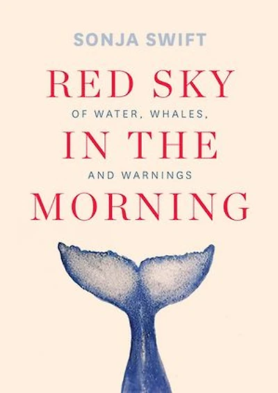 Red Sky in the Morning: Of Water, Whales, and Warnings