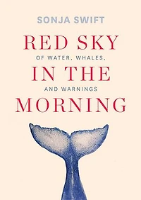 Red Sky in the Morning: Of Water, Whales, and Warnings