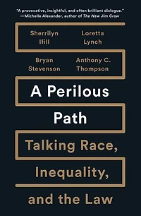 A Perilous Path: Talking Race, Inequality, and the Law