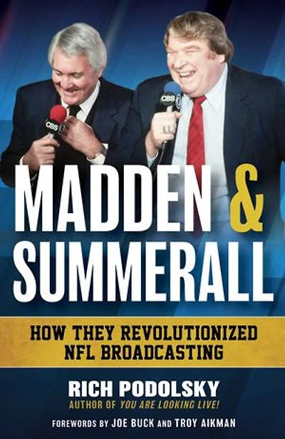 Madden & Summerall: How They Revolutionized NFL Broadcasting