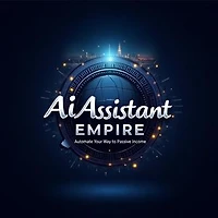 AI Assistant Empire: Automate Your Way to Passive Income
